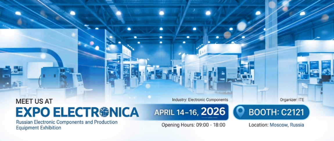 Huada Group - Expo Electronica 2026 Moscow Booth C2121 Announcement